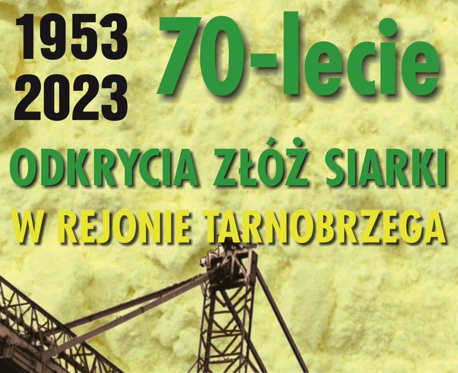 W Tarnobrzegu obchodzimy „Rok pamięci górników i pracowników Tarnobrzeskiego Zagłębia Siarkowego”. Zapowiada się sporo ciekawych wydarzeń!