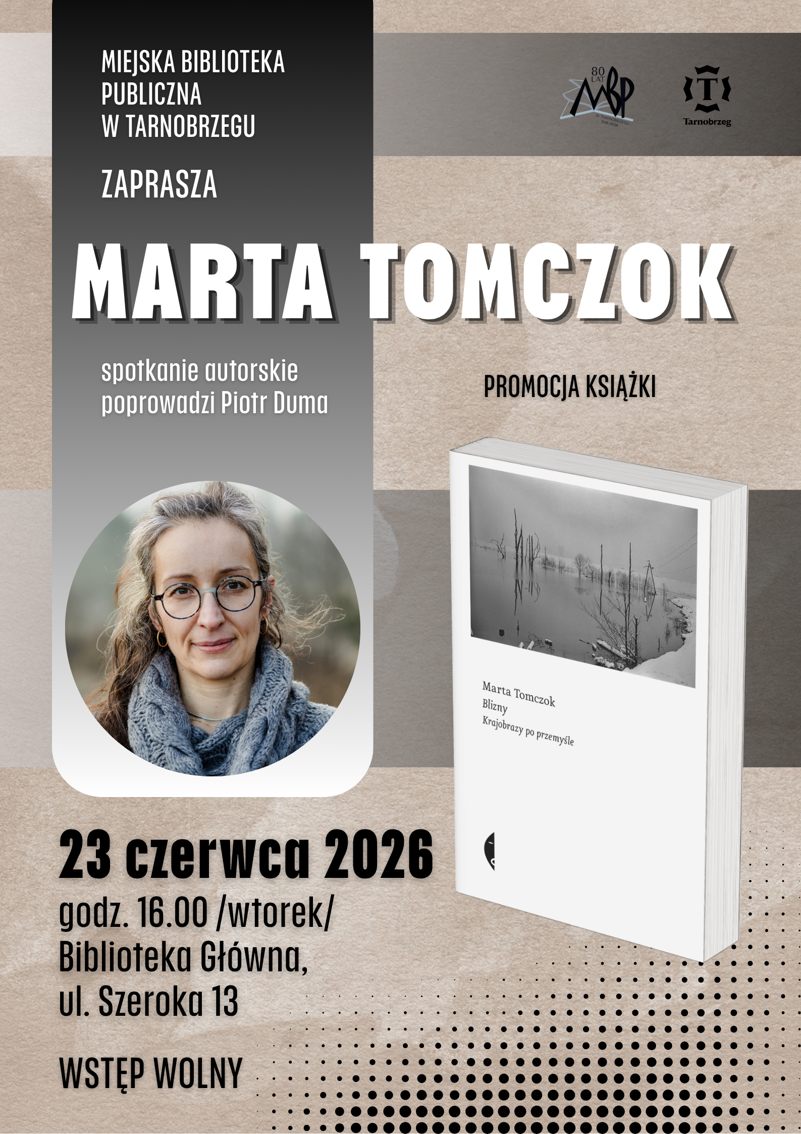Promocja książki "Blizny. Krajobrazy po przemyśle" i spotkanie z autorką Martą Tomczok